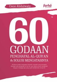 60 Godaan Penghafal Al-Qur’an 
dan Solusi Mengatasinya
